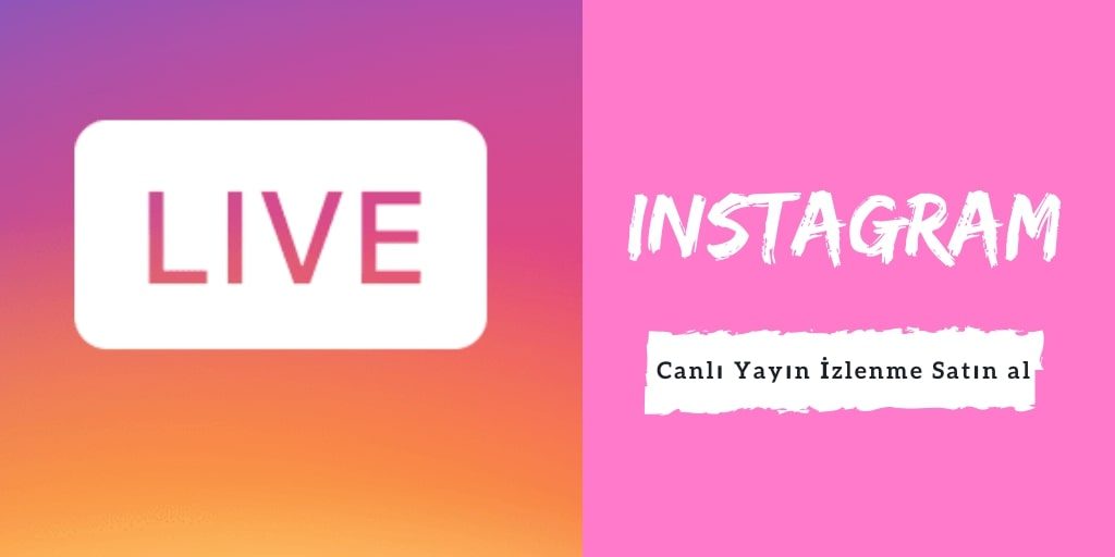 instagram canlı yayın izlenme satın al