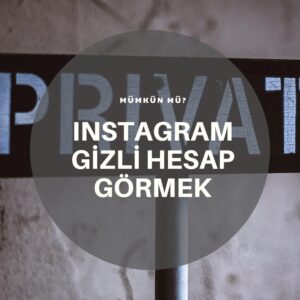 instagram gizli hesap görme