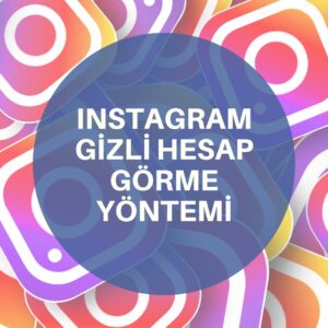 instagram gizli hesap görme yöntemi