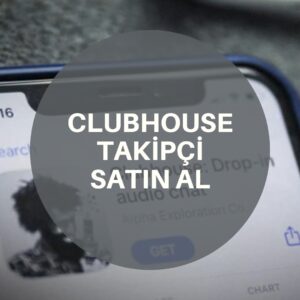 clubhouse takipçi satın al